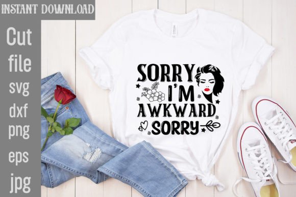 Download Sorry I'm Awkward Sorry SVG Cut File - Premium Resources