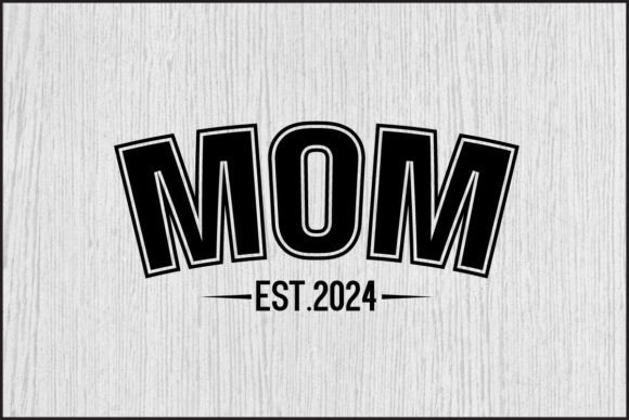 Download Mom Est.2024 PNG, Mom Svg Design - Mom svg design Collection